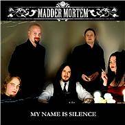 Madder Mortem : My Name Is Silence